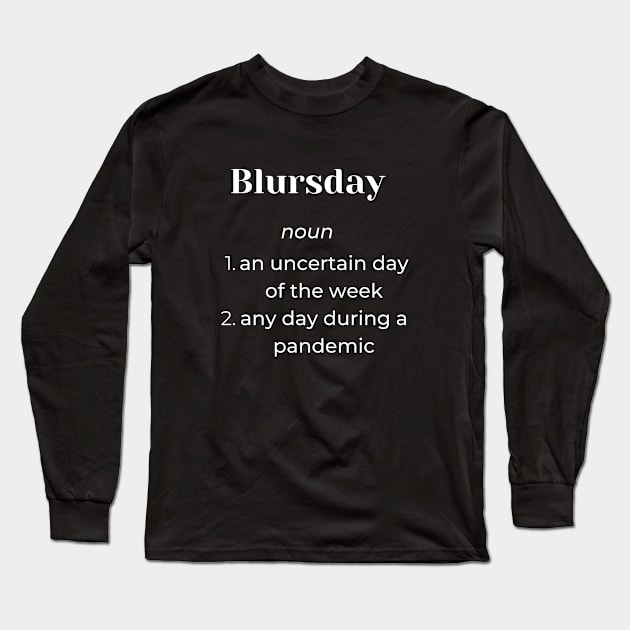 Blursday of the Week Long Sleeve T-Shirt by Winey Parent